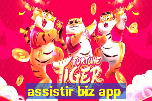 assistir biz app